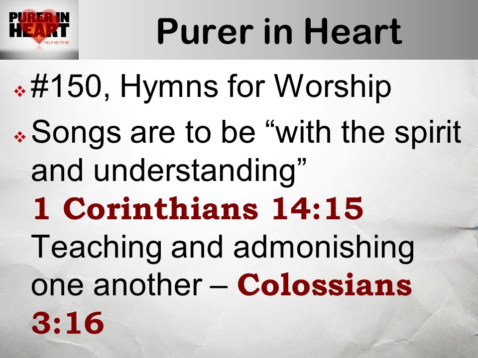 Purer In Heart 150 Hymns For Worship Songs Are To Be