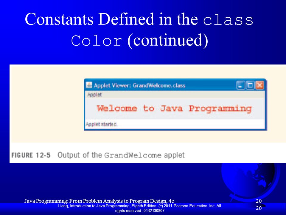 Liang, Introduction to Java Programming, Eighth Edition, (c) 2011 ...