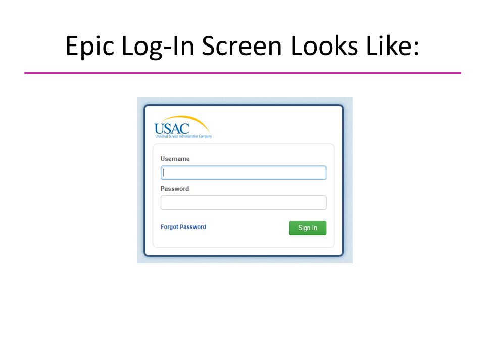 Epic Log-In Screen Looks Like: