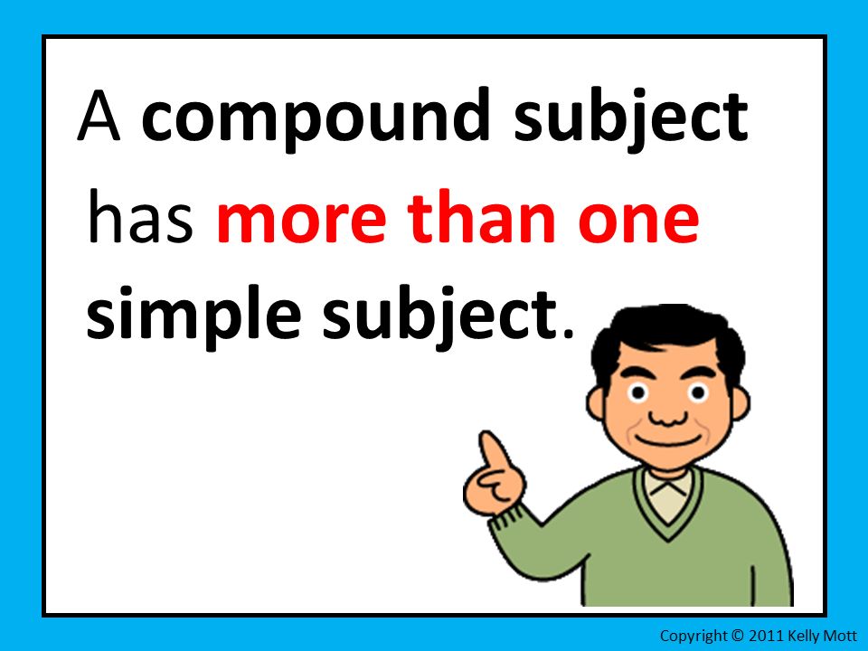 Compound subject.