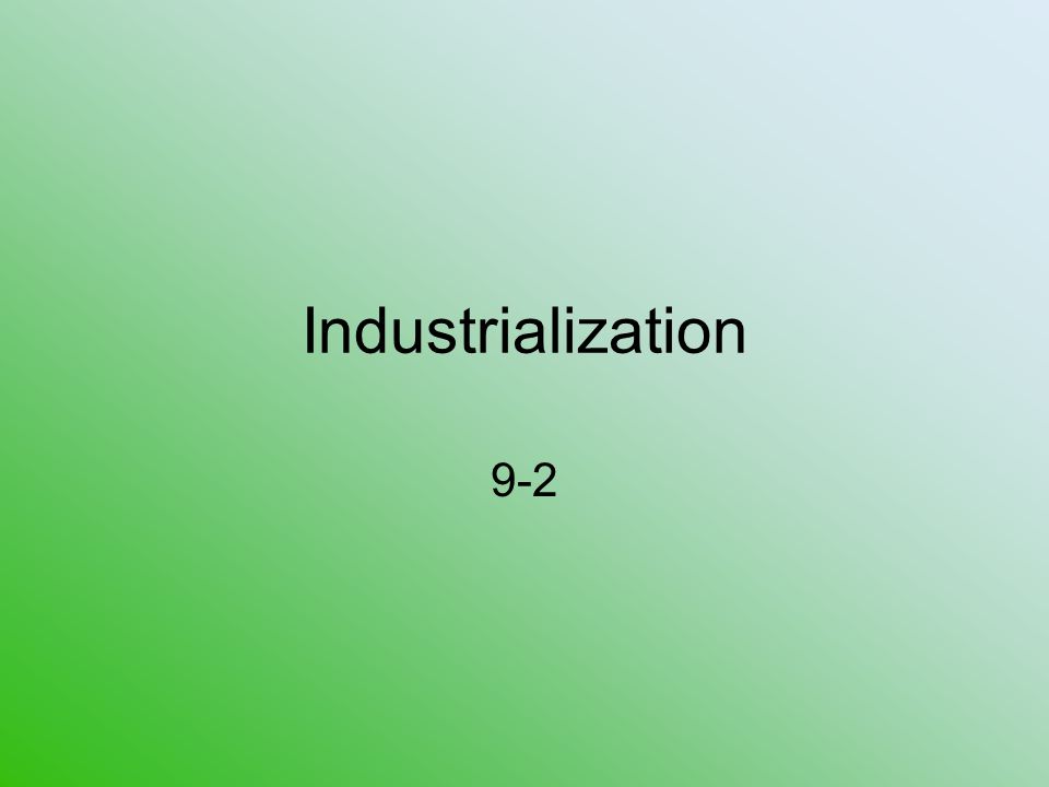 Industrialization 9-2