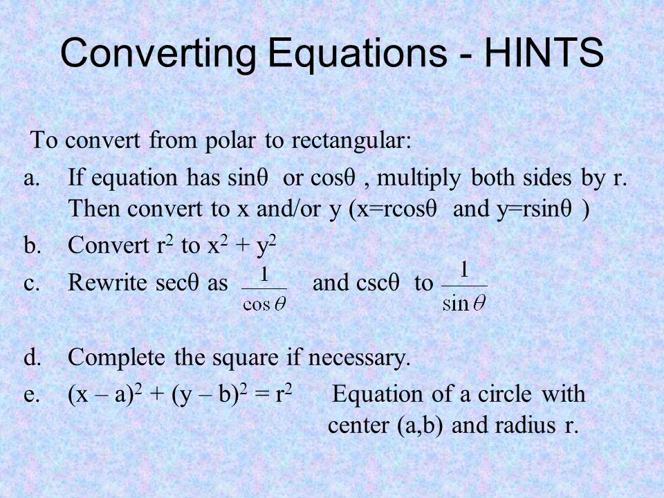 Today in Precalculus Go over homework Need a calculator Notes: Converting  between Polar and Rectangular Equations Homework. - ppt download