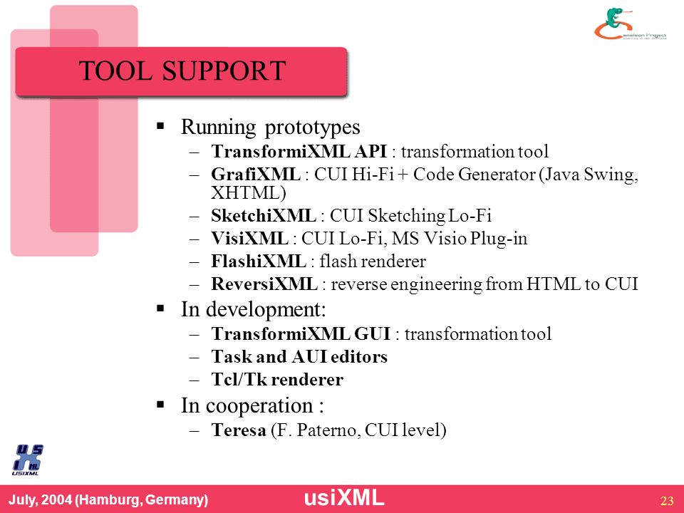 UsiXML July, 2004 (Hamburg, Germany) 1 USIXML: a Language Supporting  Multi-Path Development of User Interfaces Quentin Limbourg 1, Jean  Vanderdonckt 1, - ppt download