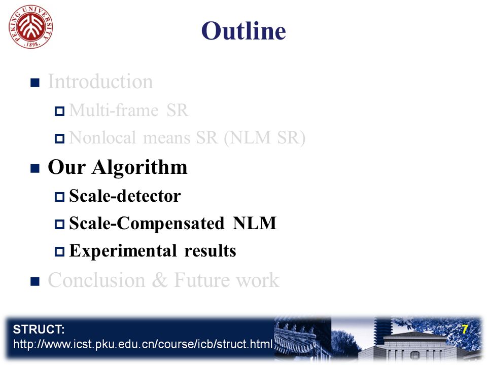 7 Outline Introduction  Multi-frame SR  Nonlocal means SR (NLM SR) Our Algorithm  Scale-detector  Scale-Compensated NLM  Experimental results Conclusion & Future work