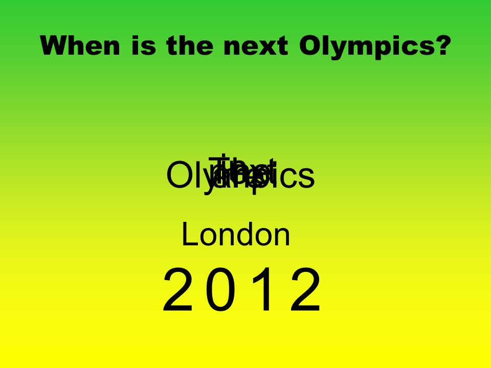 When is the next Olympics Thenext Olympicsare in London