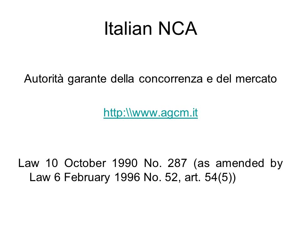 Italian NCA Autorità garante della concorrenza e del mercato   Law 10 October 1990 No.