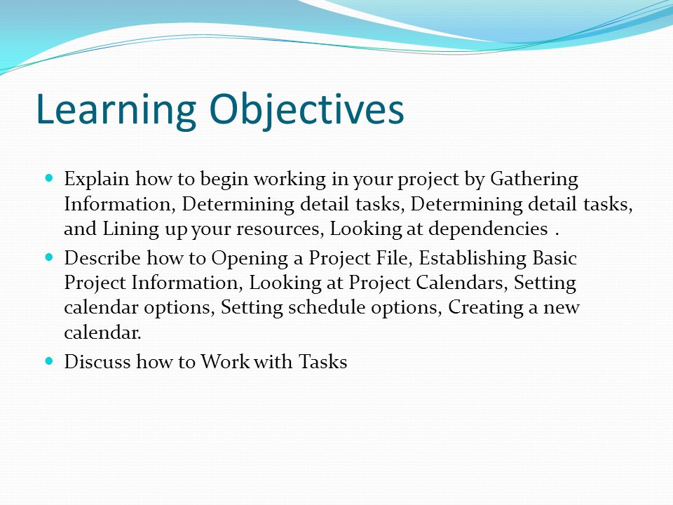 Ahmad Al-Ghoul. Learning Objectives Explain how to begin working in ...