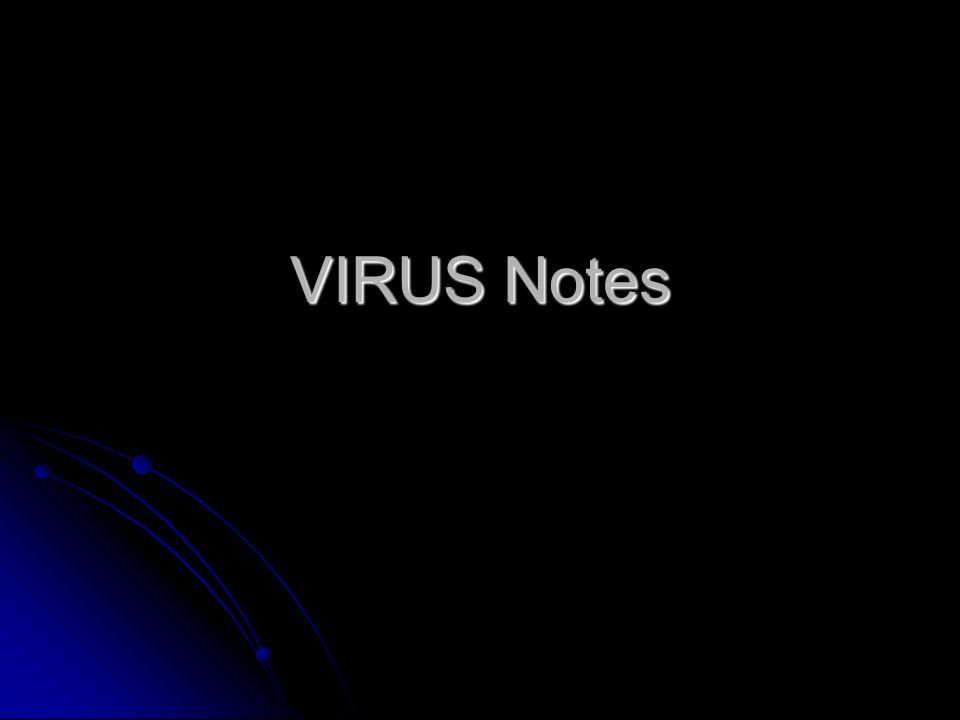 VIRUS Notes