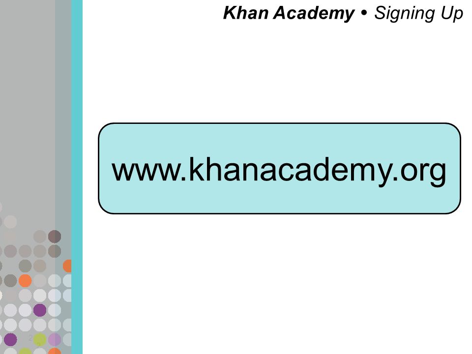 Khan Academy  Signing Up 2 2
