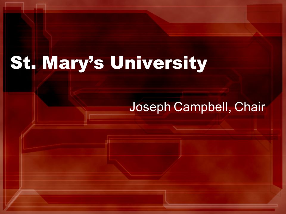 St. Mary’s University Joseph Campbell, Chair