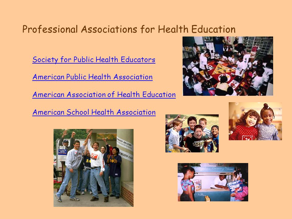 Professional Associations for Health Education Society for Public Health Educators American Public Health Association American Association of Health Education American School Health Association