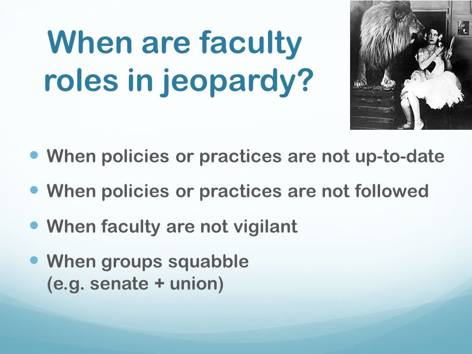 When are faculty roles in jeopardy.