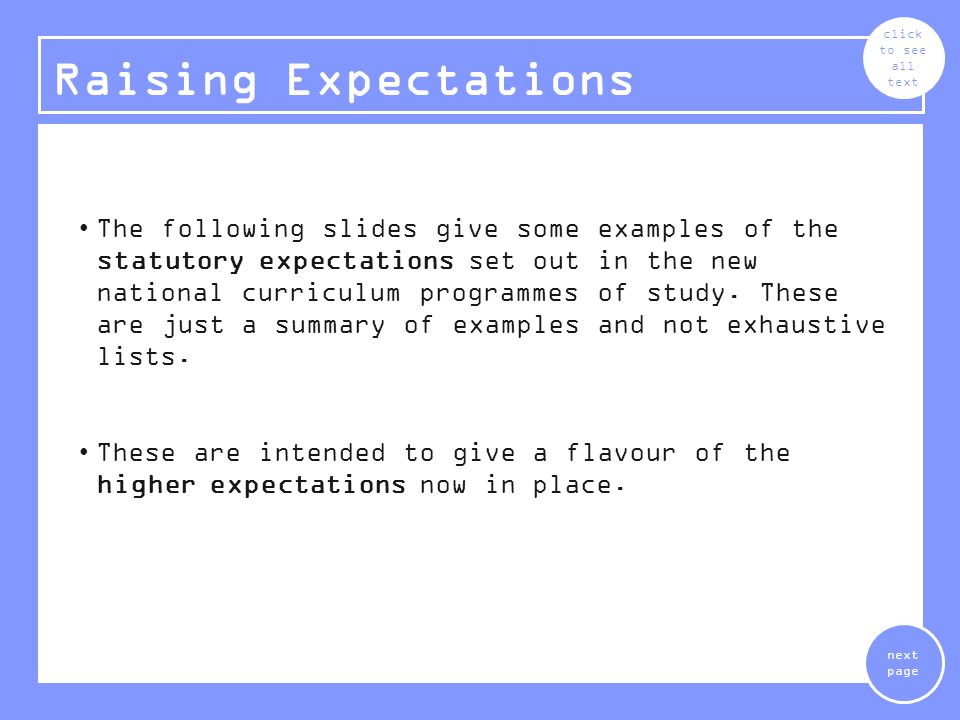 The following slides give some examples of the statutory expectations set out in the new national curriculum programmes of study.