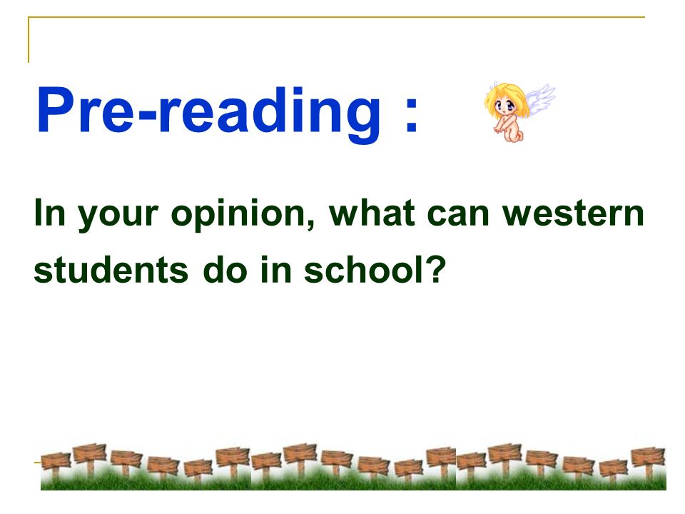Pre-reading : In your opinion, what can western students do in school