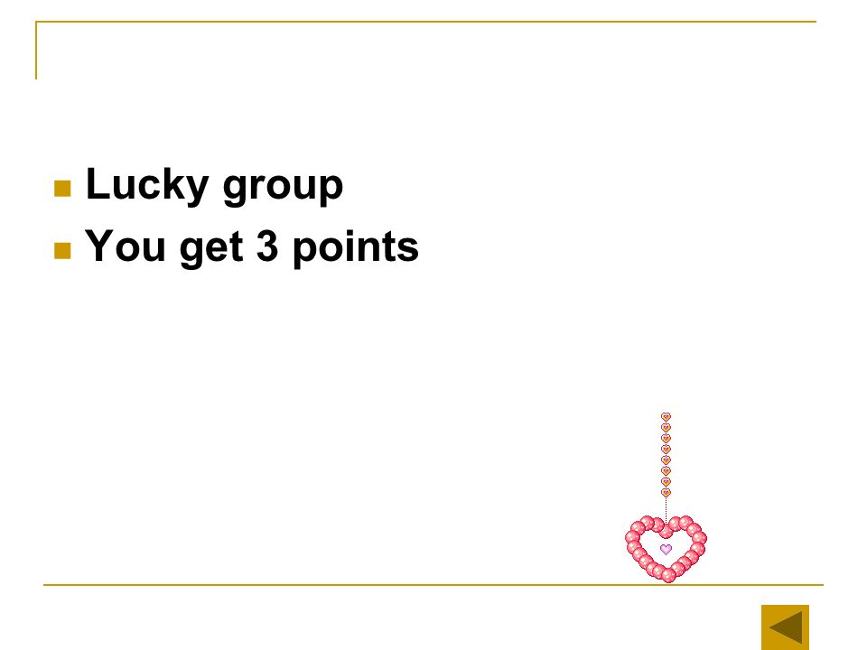 Lucky group You get 3 points