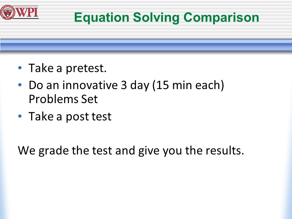 Equation Solving Comparison Take a pretest.