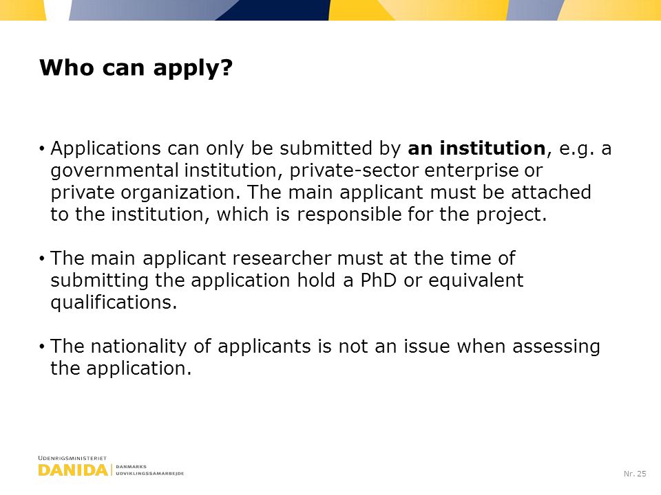 Nr. Who can apply. Applications can only be submitted by an institution, e.g.