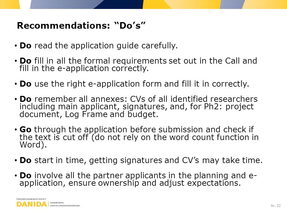 Nr. Recommendations: Do’s Do read the application guide carefully.