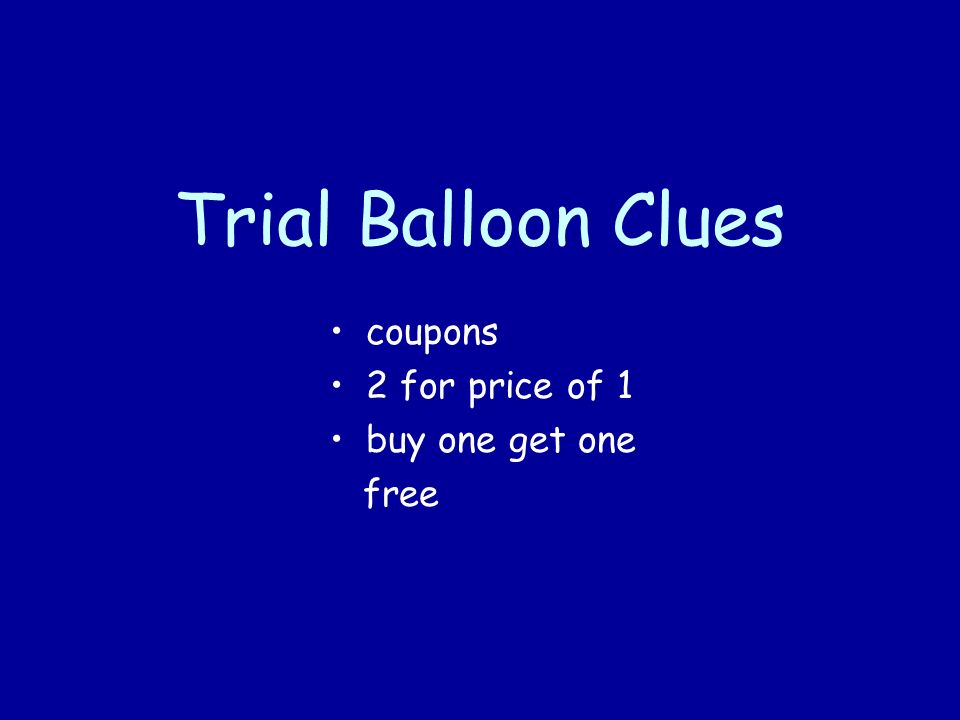 Trial Balloon Clues coupons 2 for price of 1 buy one get one free
