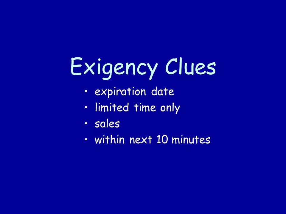 Exigency Clues expiration date limited time only sales within next 10 minutes