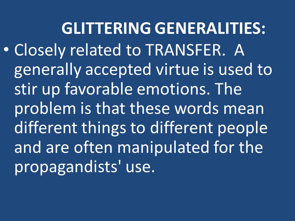 GLITTERING GENERALITIES: Closely related to TRANSFER.