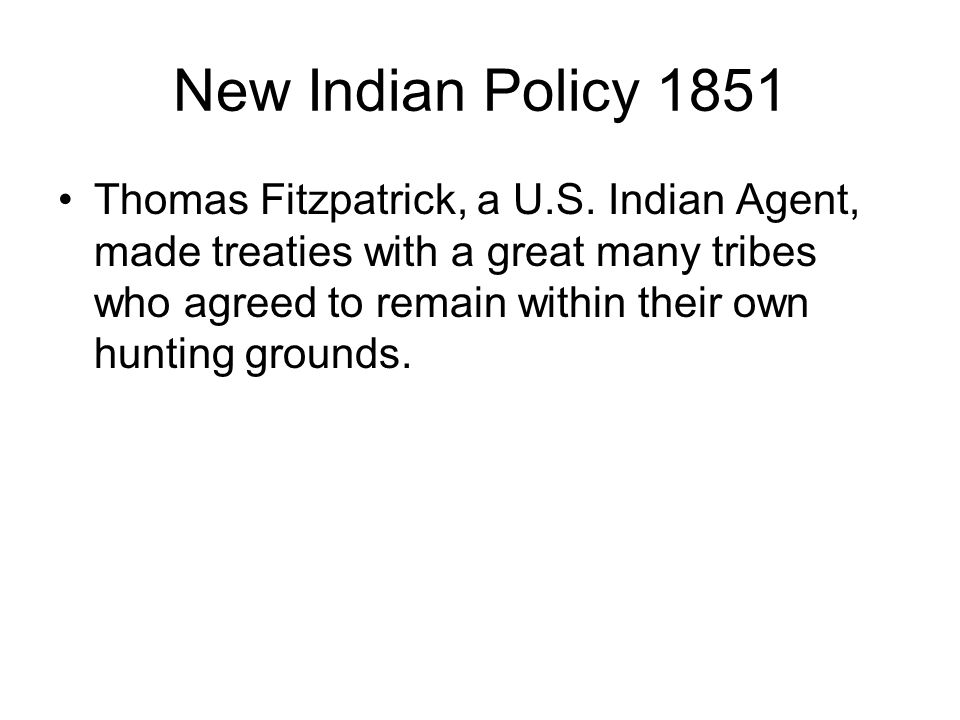 New Indian Policy 1851 Thomas Fitzpatrick, a U.S.