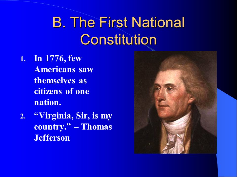 B. The First National Constitution 1.