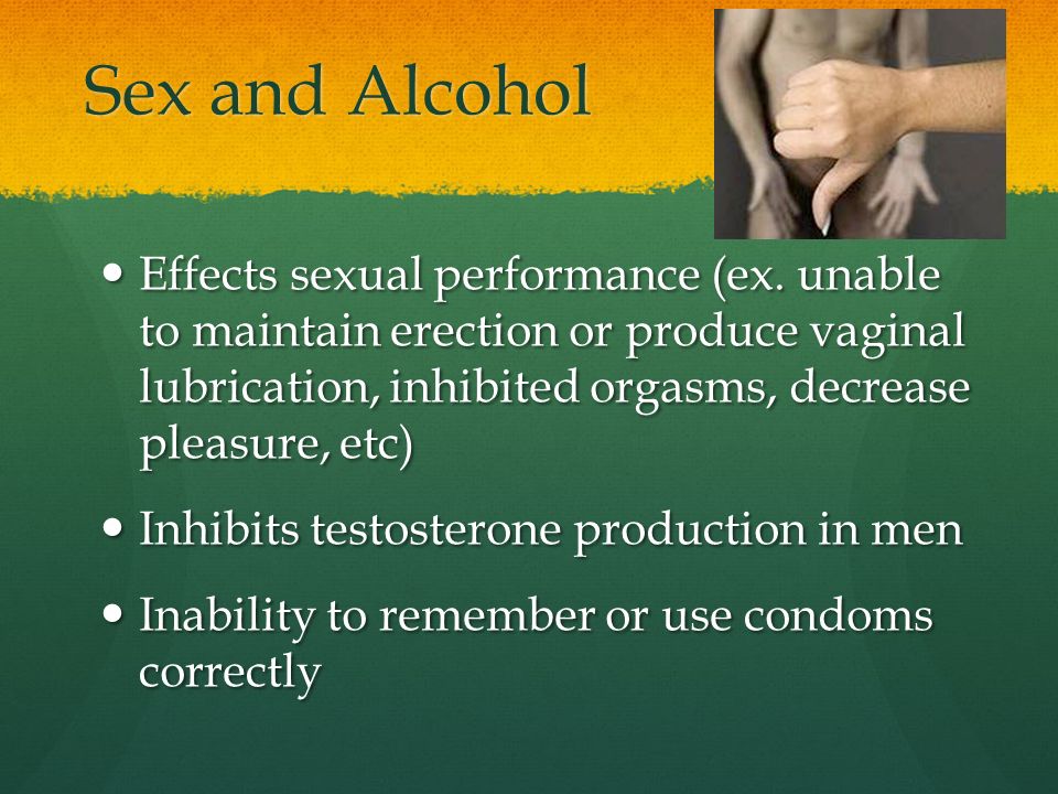 Effect of alcohol on sex nothing Authoritative effect of alcohol on sex