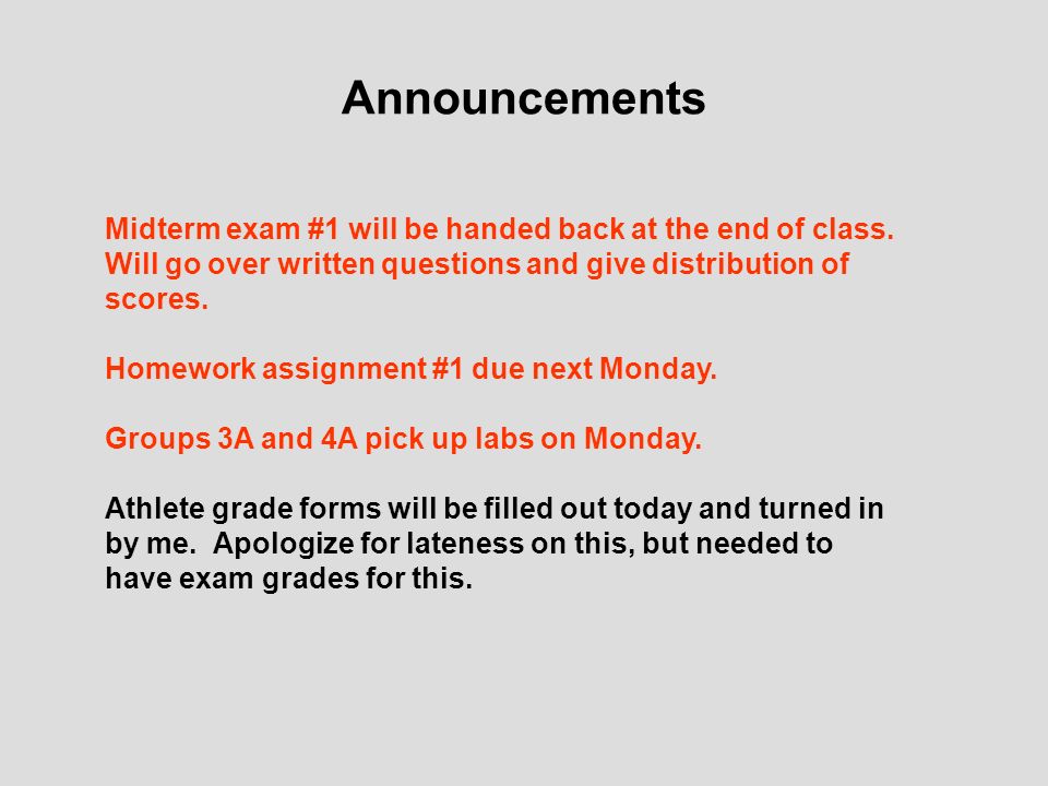 Announcements Midterm exam #1 will be handed back at the end of class ...