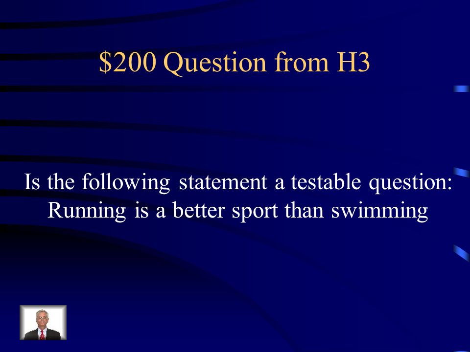 $100 Answer from H3 A Hypothesis