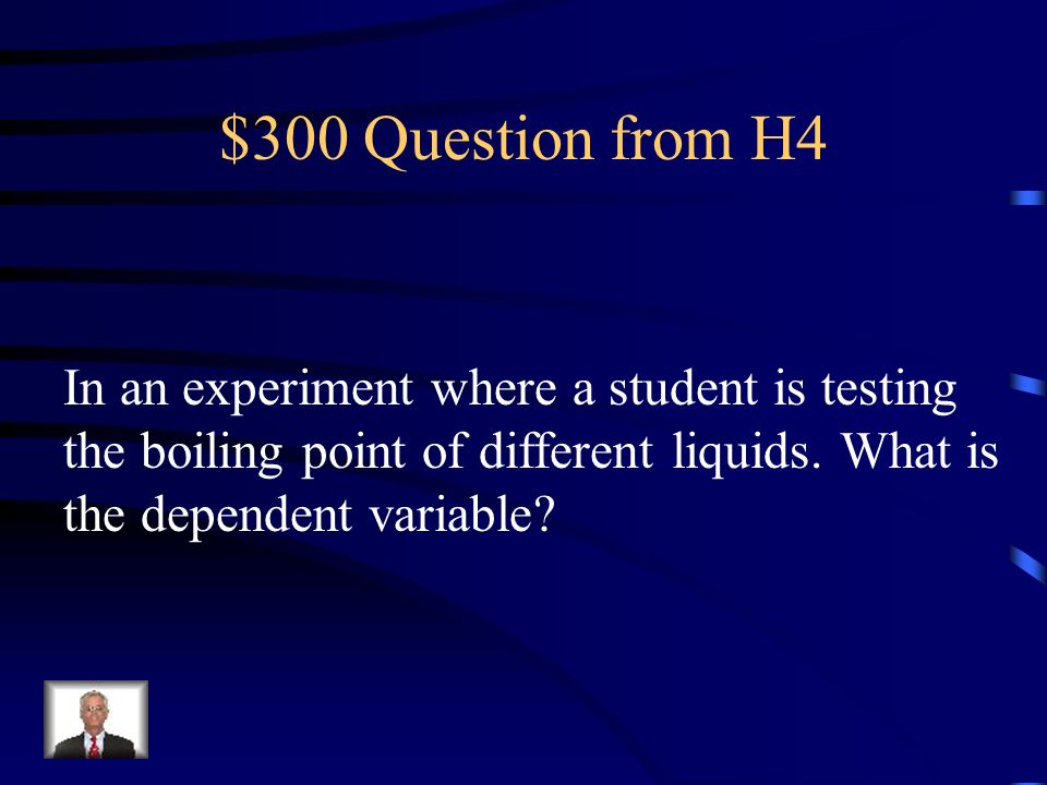 $200 Answer from H4 A controlled experiment