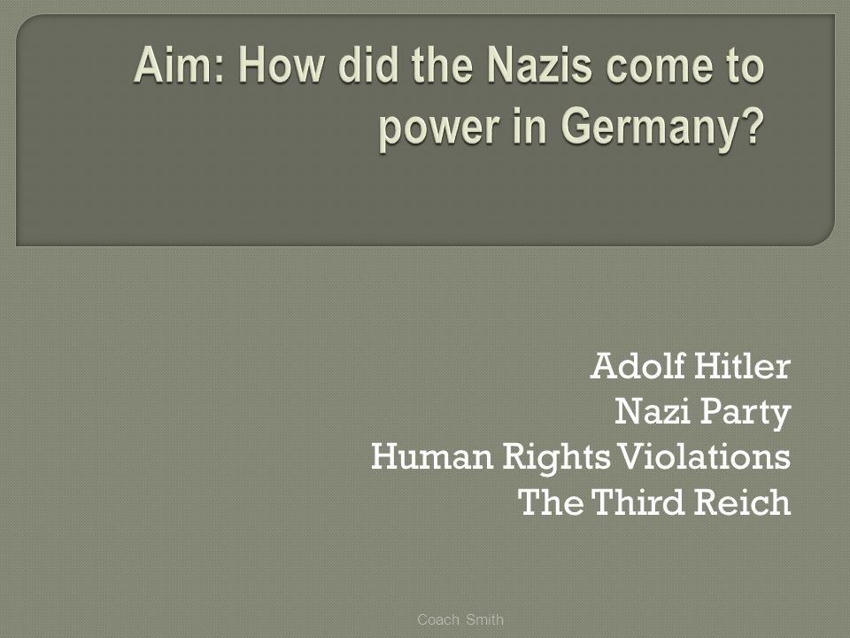 Adolf Hitler Nazi Party Human Rights Violations The Third Reich Coach Smith