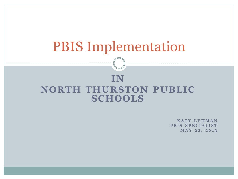 in north thurston public schools katy lehman pbis specialist may 22 north thurston public schools
