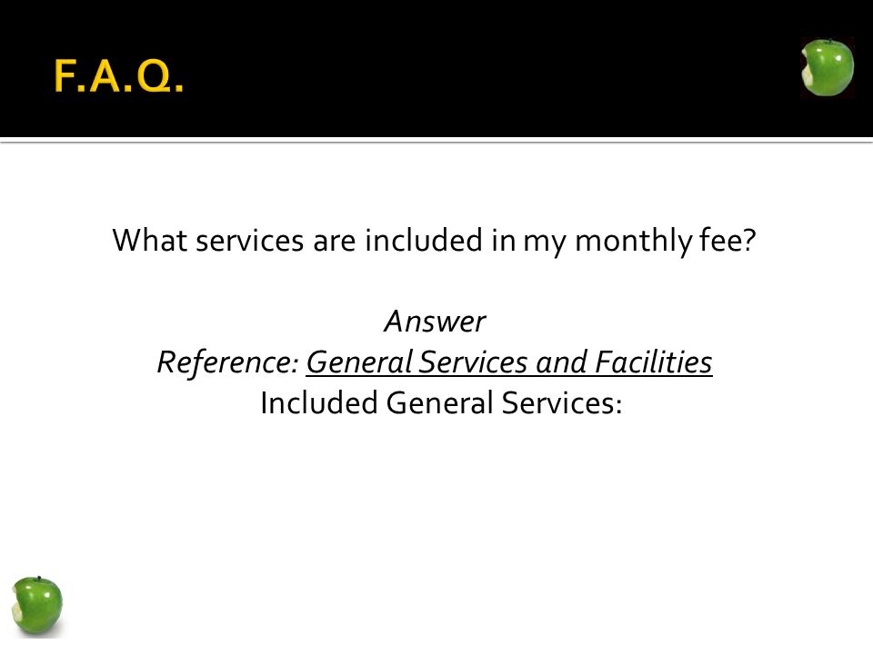 What services are included in my monthly fee.