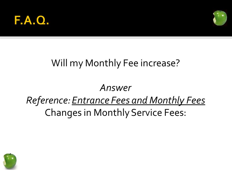Will my Monthly Fee increase.