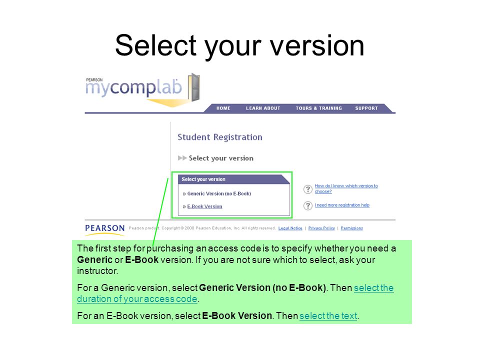 Select your version The first step for purchasing an access code is to specify whether you need a Generic or E-Book version.