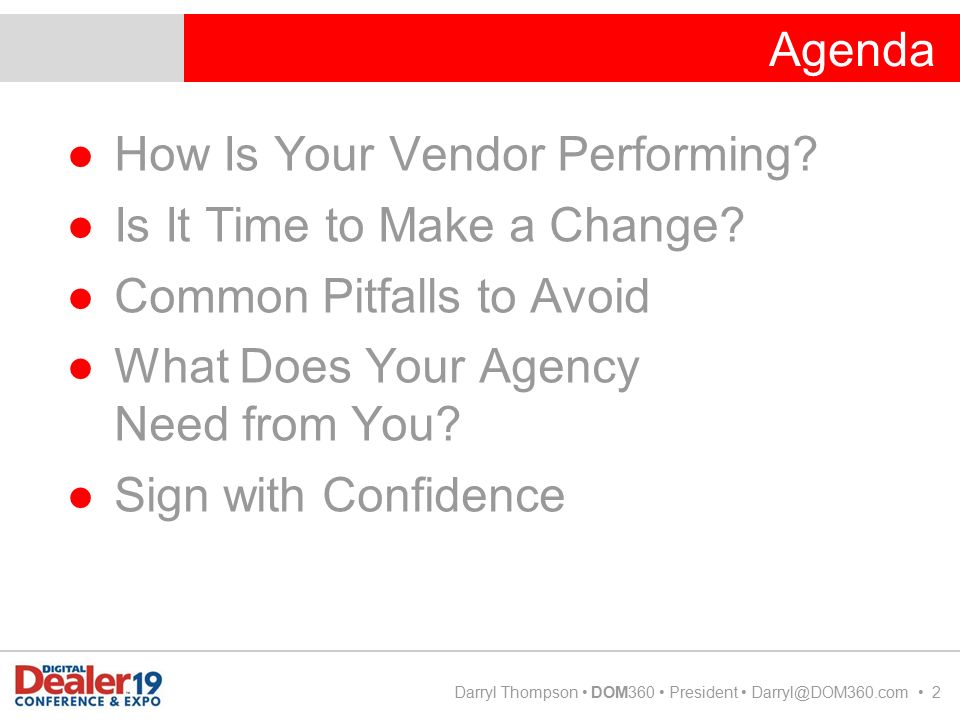 Agenda Darryl Thompson DOM360 President 2 ●How Is Your Vendor Performing.