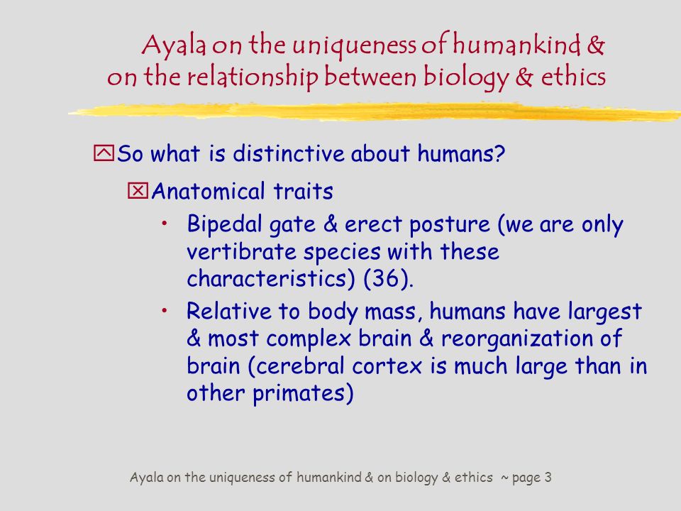 On the Uniqueness of Humankind