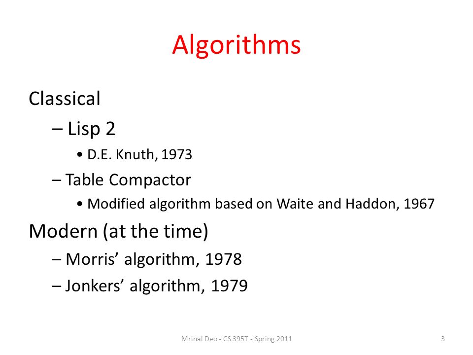 Comparison of Compacting Algorithms for Garbage Collection Mrinal Deo ...