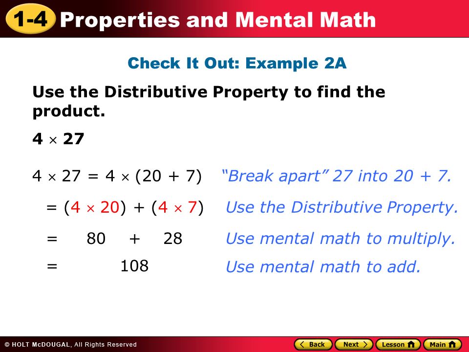 1-4 Properties and Mental Math Check It Out: Example 2A Use the Distributive Property to find the product.