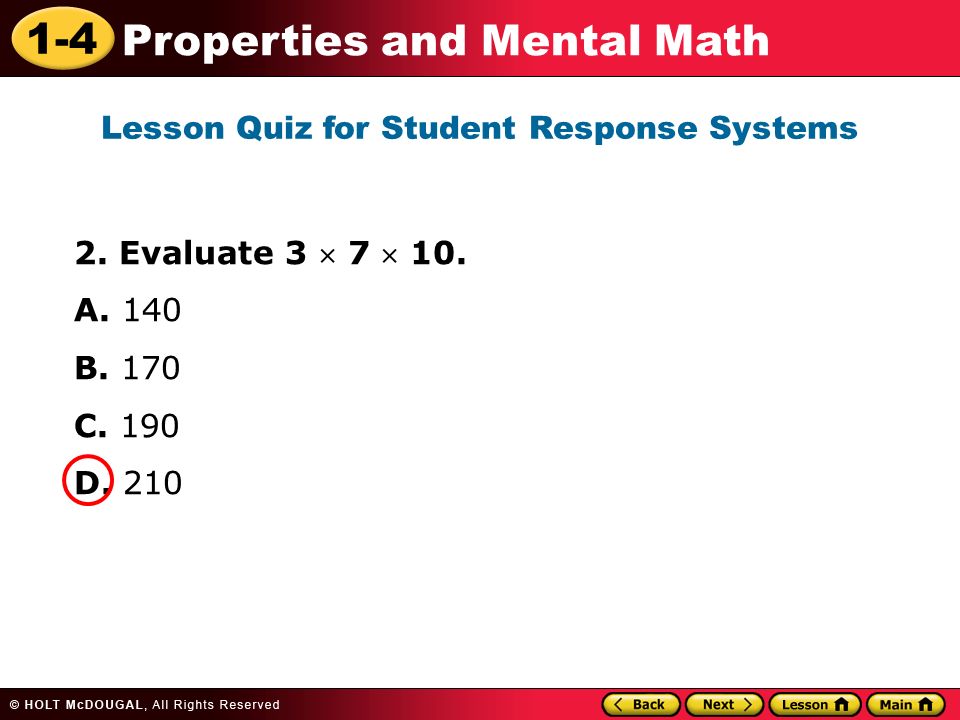 1-4 Properties and Mental Math 2. Evaluate 3  7  10.