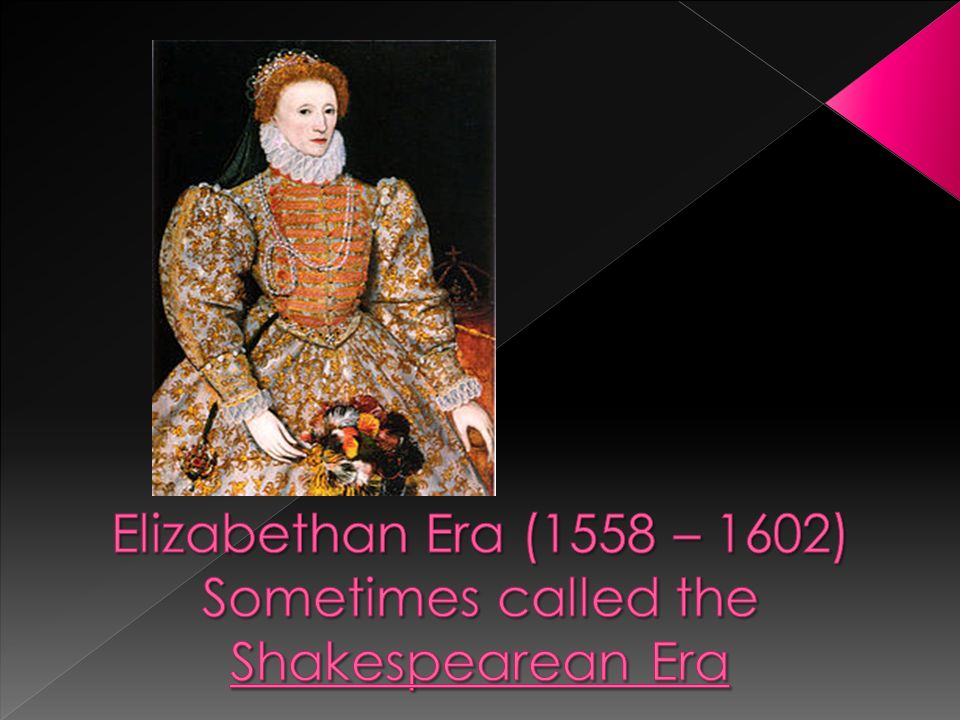 Queen Elizabeth I. ? The Elizabethan Period was the age of the Re...