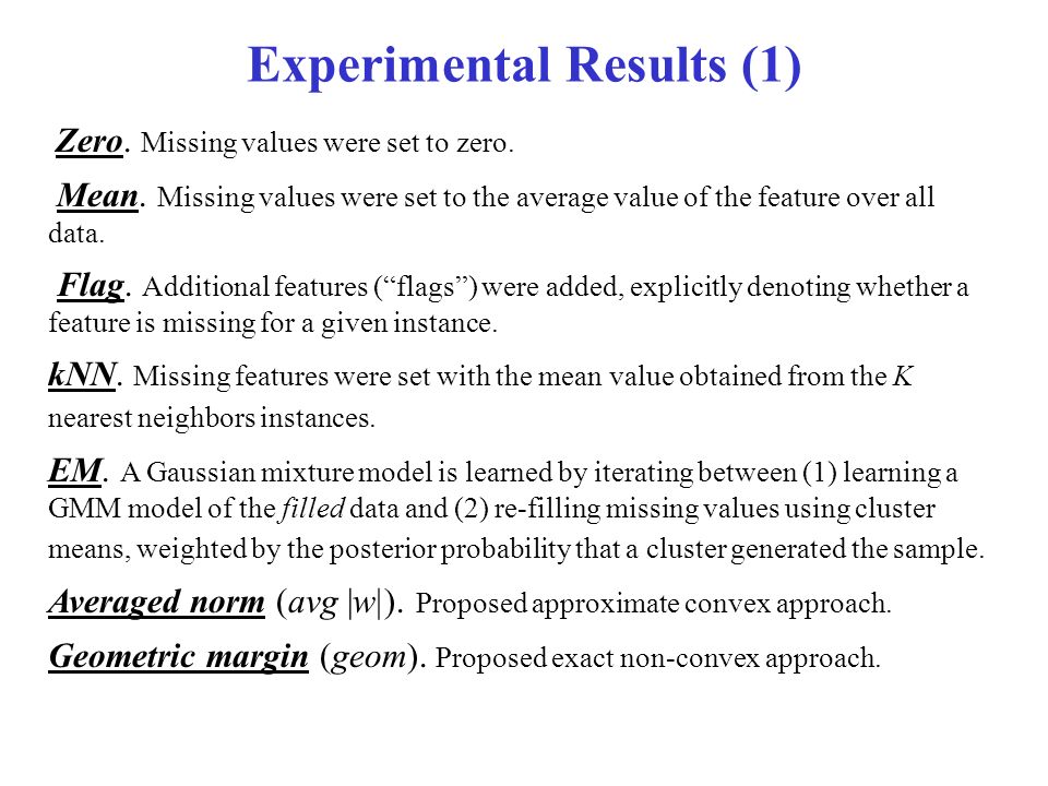 Experimental Results (1) Zero. Missing values were set to zero.