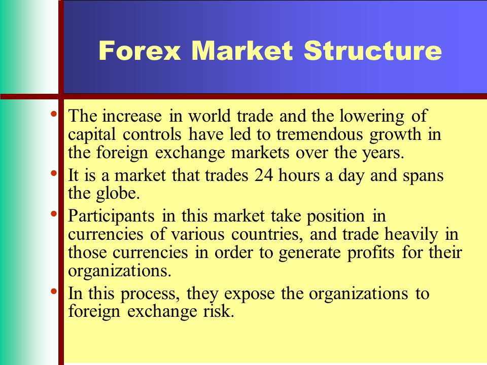 Forex Market Structure The Increase In World Trade And The Lowering - 