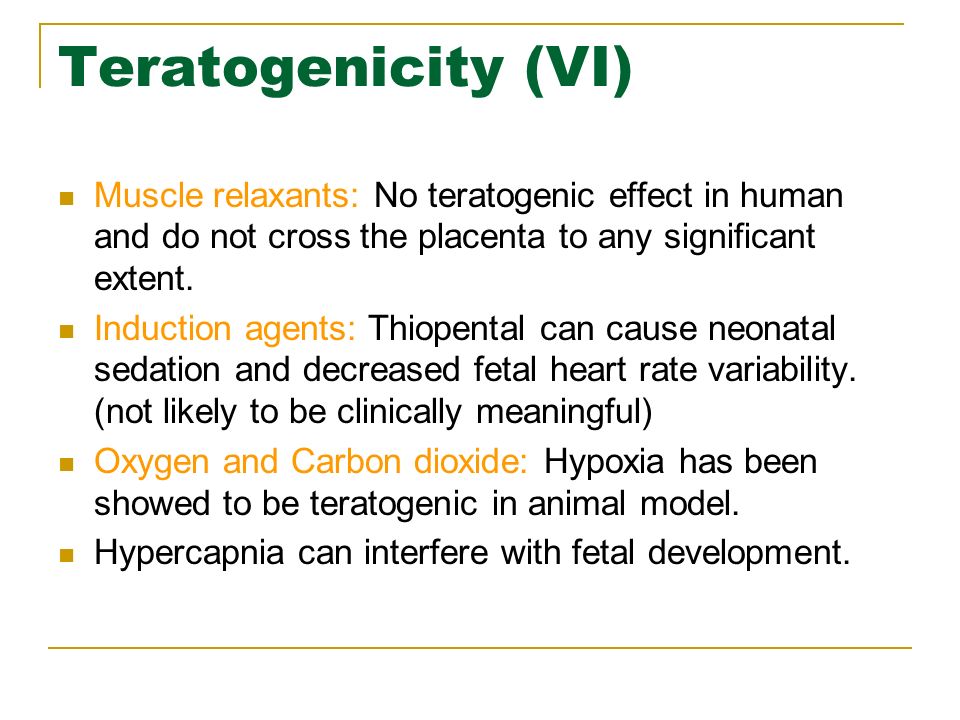 Teratogenicity (VI) Muscle relaxants: No teratogenic effect in human and do not cross the placenta to any significant extent.