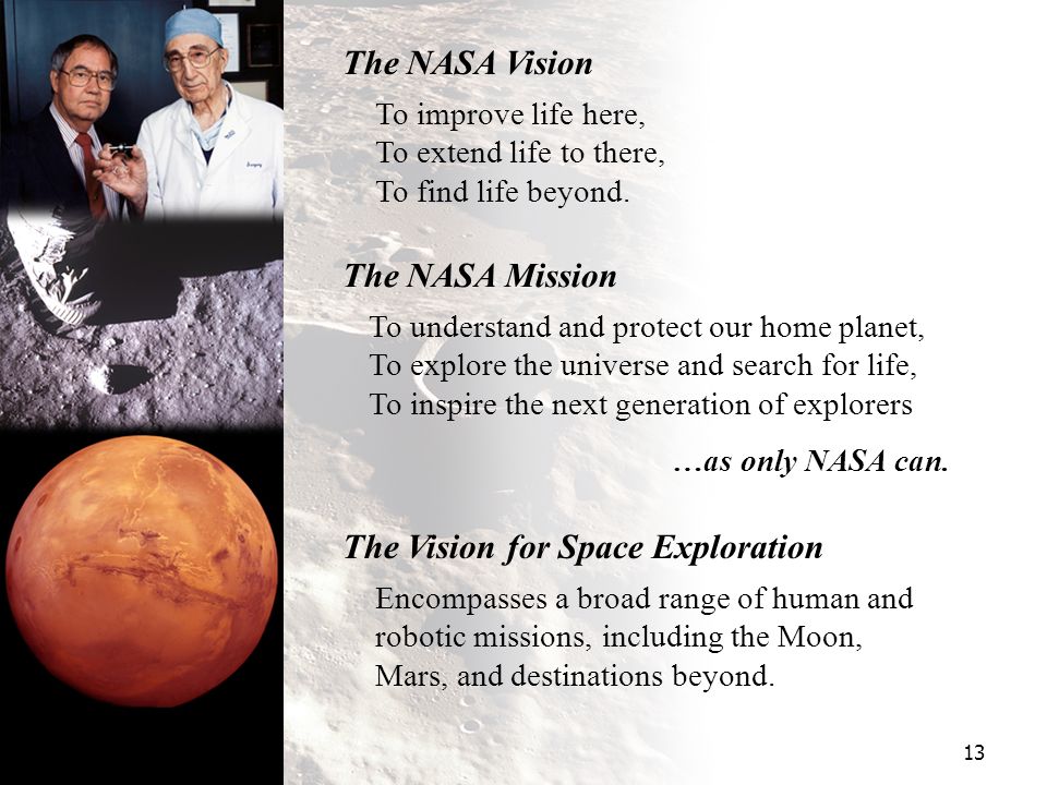 13 The Vision for Space Exploration Encompasses a broad range of human and robotic missions, including the Moon, Mars, and destinations beyond.