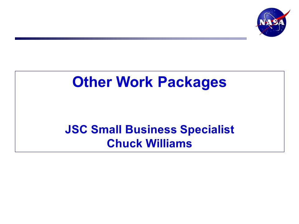 Other Work Packages JSC Small Business Specialist Chuck Williams