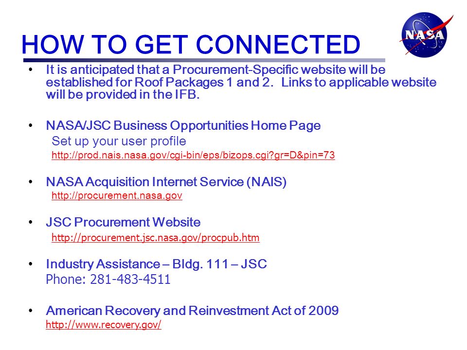 HOW TO GET CONNECTED It is anticipated that a Procurement-Specific website will be established for Roof Packages 1 and 2.