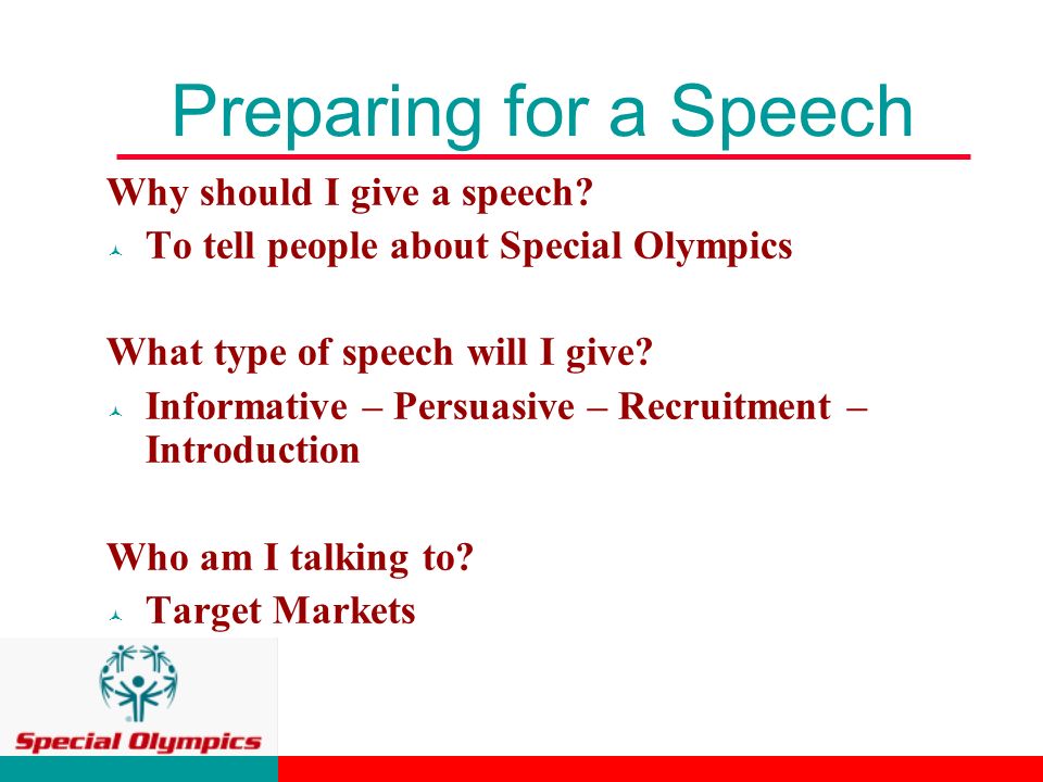 Preparing for a Speech Why should I give a speech.