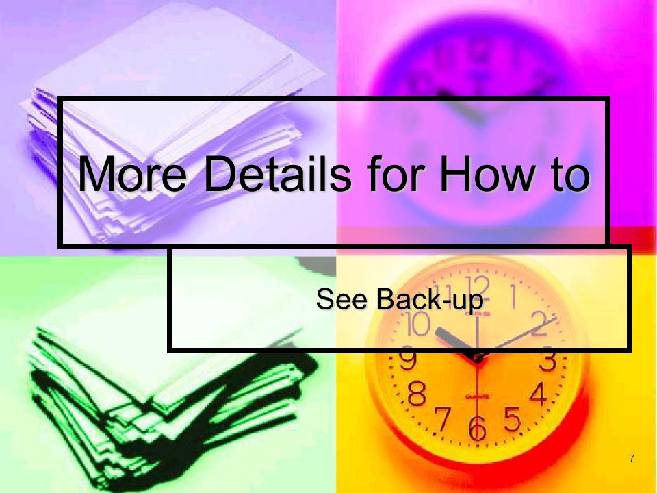 7 More Details for How to See Back-up